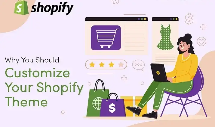 Why Customize Your Shopify Theme?