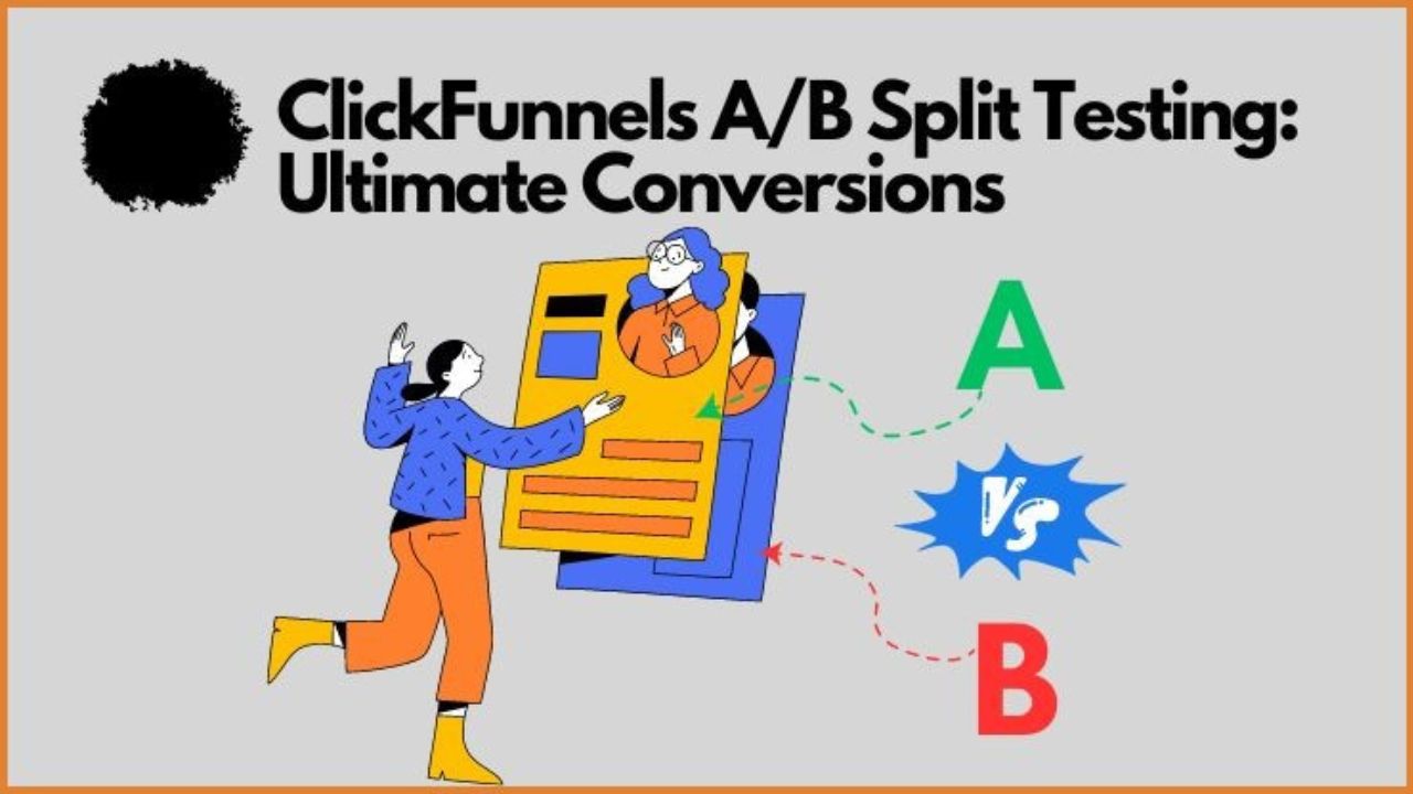 Boost Conversions: A/B Testing Tips for ClickFunnels